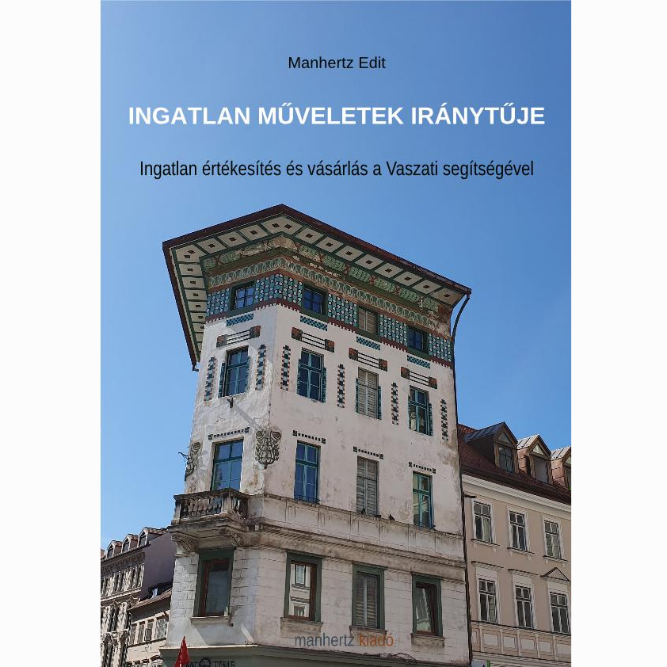 Manhertz Edit: Ingatlan Műveletek Iránytűje - E-könyv